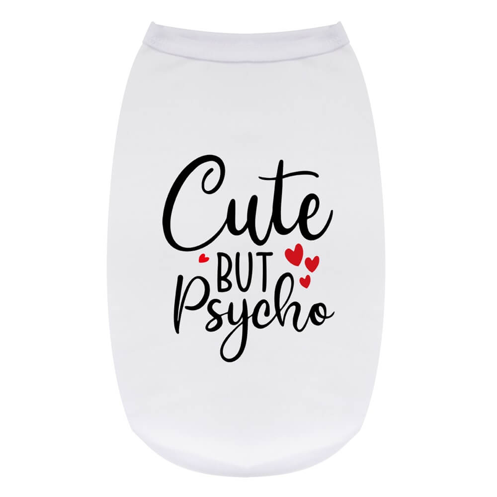 "Cute but Psycho" Dog Vest - Stylish and Playful Dog Apparel